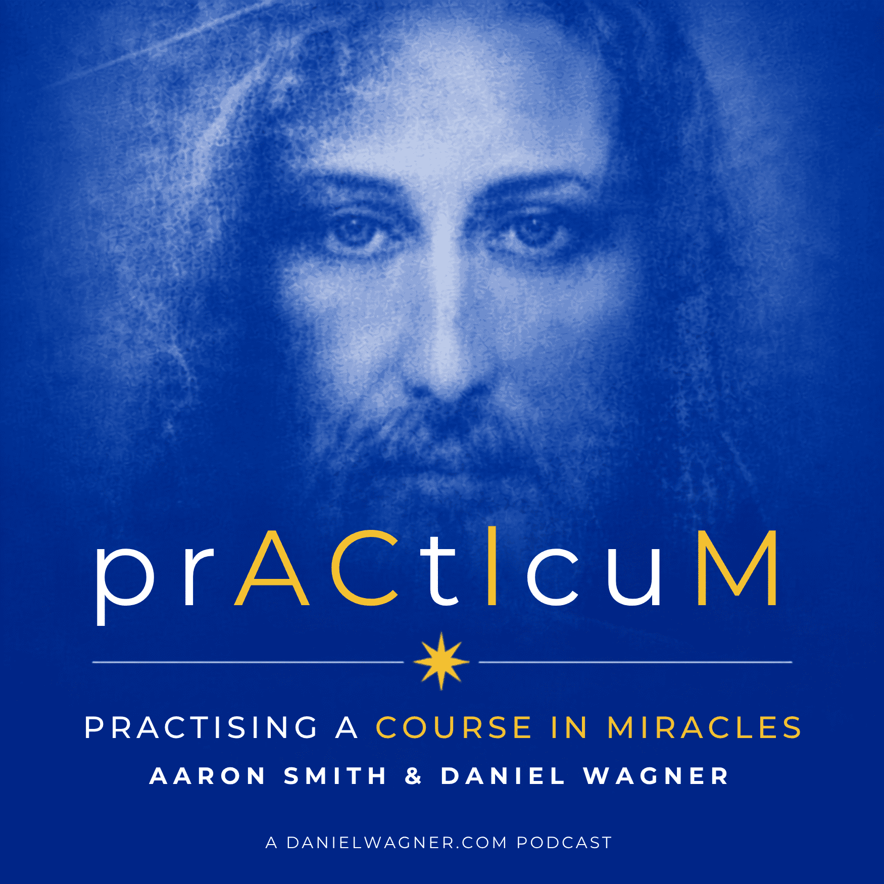 Practicum podcast cover: Practicing A Course in Miracles with Aaron Smith and Daniel Wagner